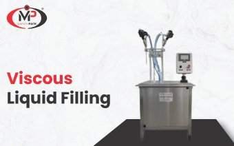 Viscous Liquid Filling